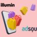 illumin se asocia con Adsquare para ofrecer soluciones avanzadas de Footfall Attribution