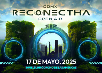 RECONECTHA OPEN AIR 2025: EL EPICENTRO GLOBAL DE LA MÚSICA ELECTRÓNICA LLEGA A LA CDMX