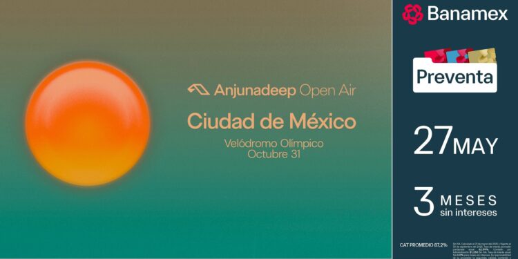 ​La experiencia Anjunadeep aterriza en CDMX