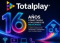 A 16 años de su llegada, Totalplay sigue adelantándose al futuro digital de México